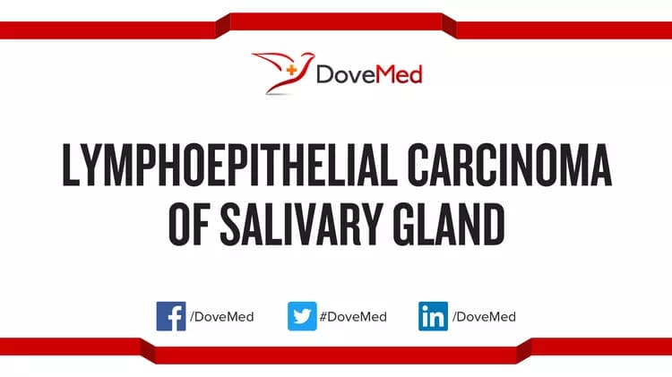 Lymphoepithelial Carcinoma of Salivary Gland