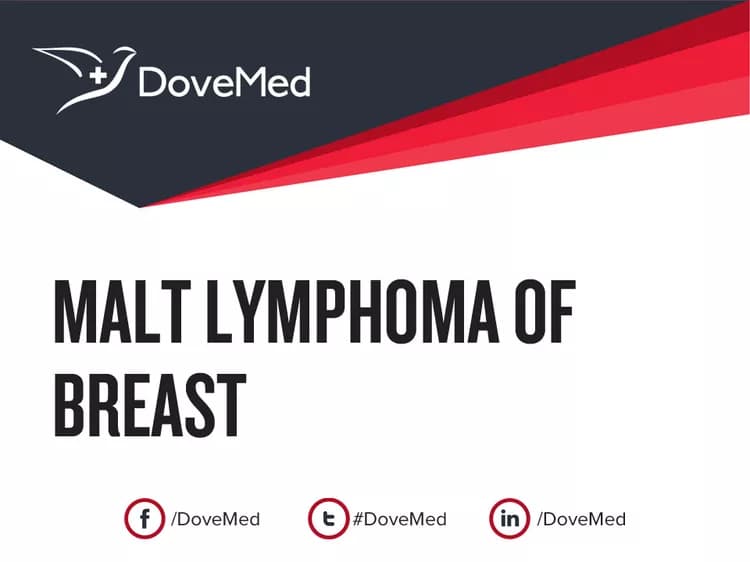 MALT Lymphoma of Breast