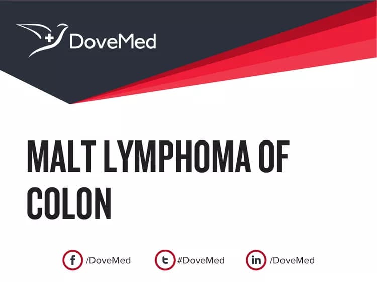 MALT Lymphoma of Colon
