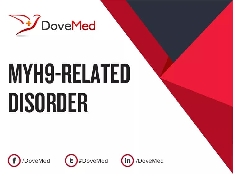 MYH9-Related Disorder
