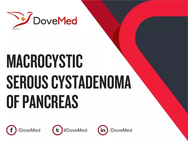 Are you satisfied with the quality of care to manage Macrocystic Serous Cystadenoma of Pancreas in your community?