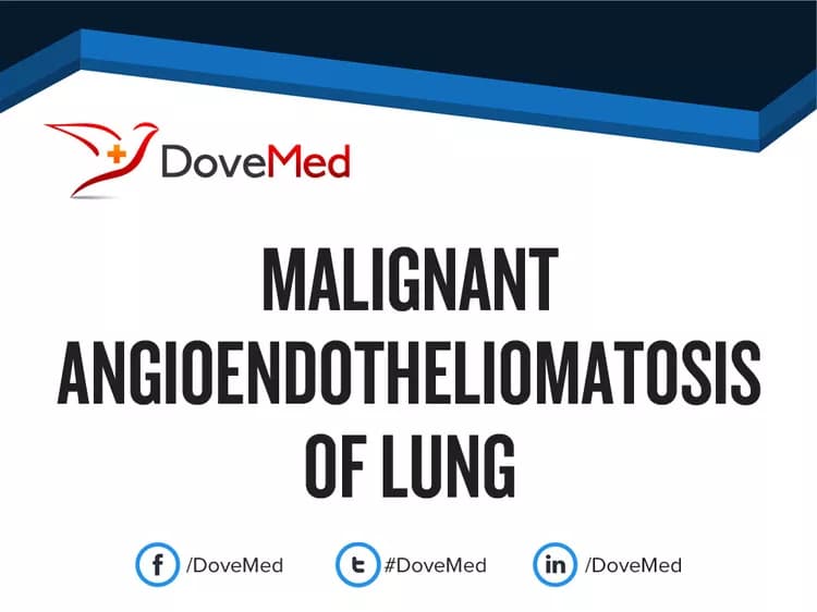 Malignant Angioendotheliomatosis of Lung