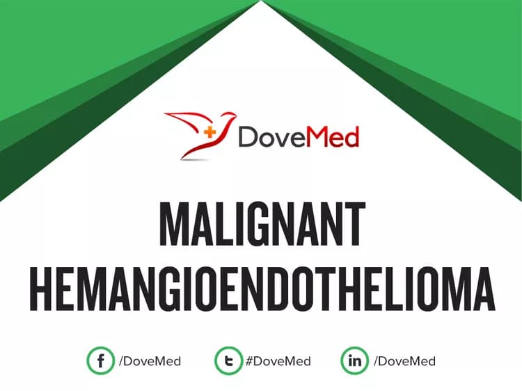 Malignant Hemangioendothelioma