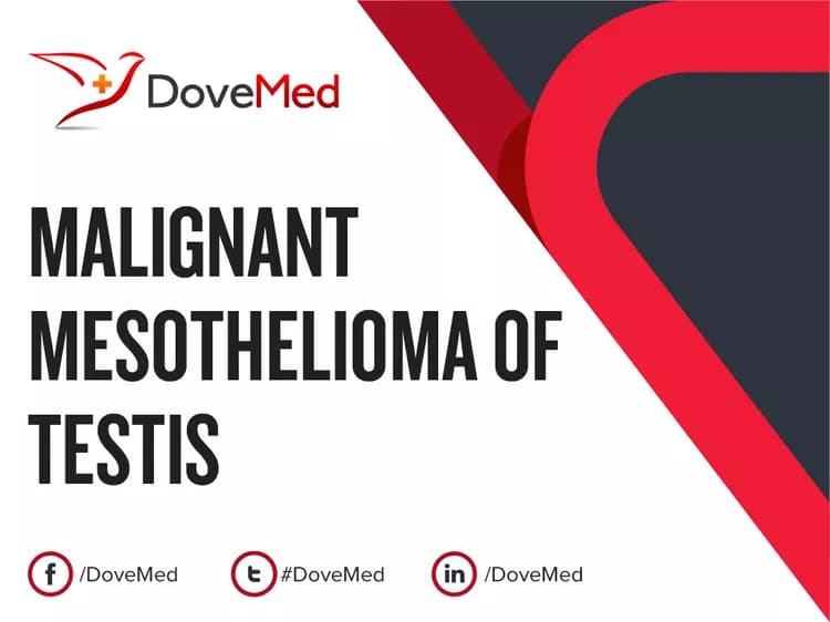 Can you access healthcare professionals in your community to manage Malignant Mesothelioma of Testis?