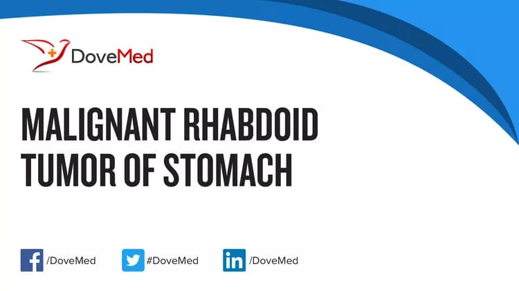 Can you access healthcare professionals in your community to manage Malignant Rhabdoid Tumor of Stomach?