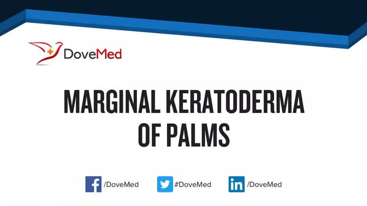 Marginal Keratoderma of Palms