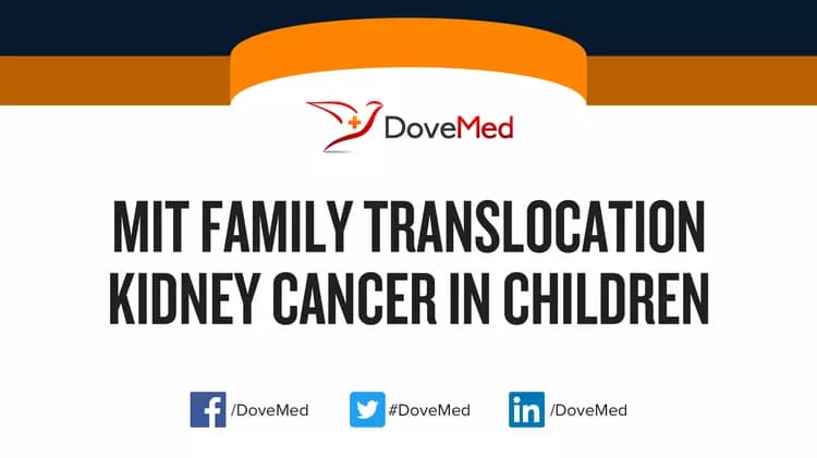 MiT Family Translocation Kidney Cancer in Adults