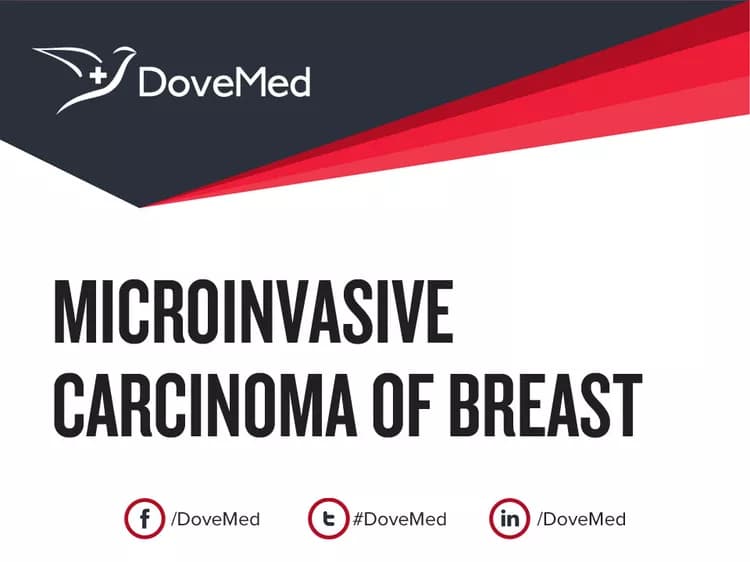 Microinvasive Carcinoma of Breast