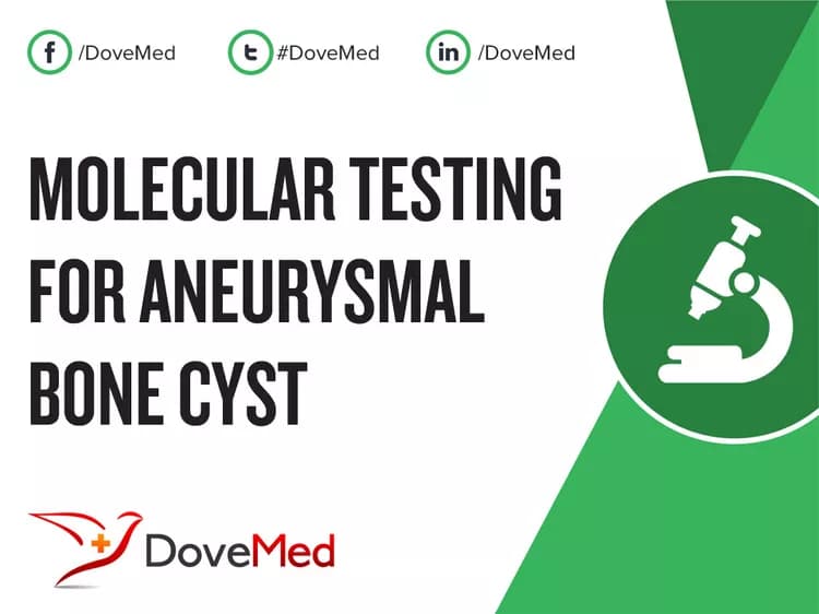 Molecular Testing for Aneurysmal Bone Cyst