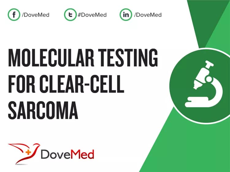 Molecular Testing for Clear-Cell Sarcoma