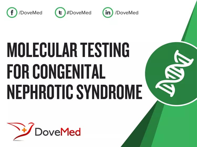 Molecular Testing for Congenital Nephrotic Syndrome