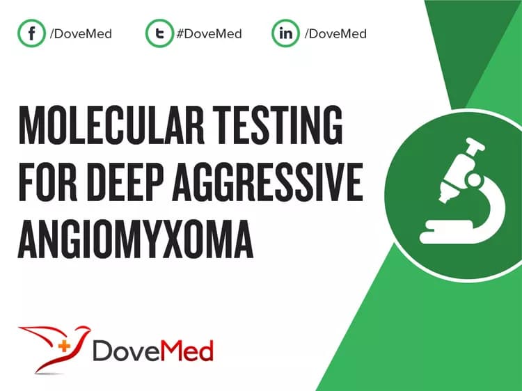 Molecular Testing for Deep Aggressive Angiomyxoma