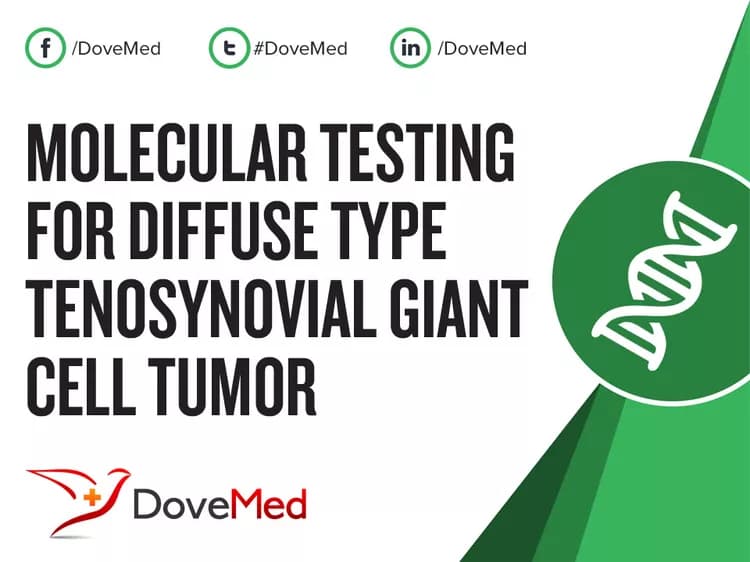 Molecular Testing for Diffuse Type Tenosynovial Giant Cell Tumor