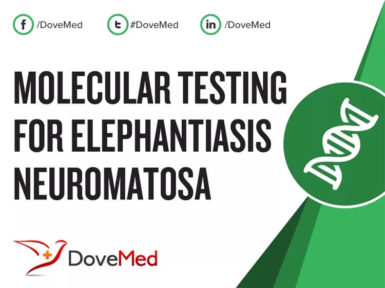 Molecular Testing for Elephantiasis Neuromatosa