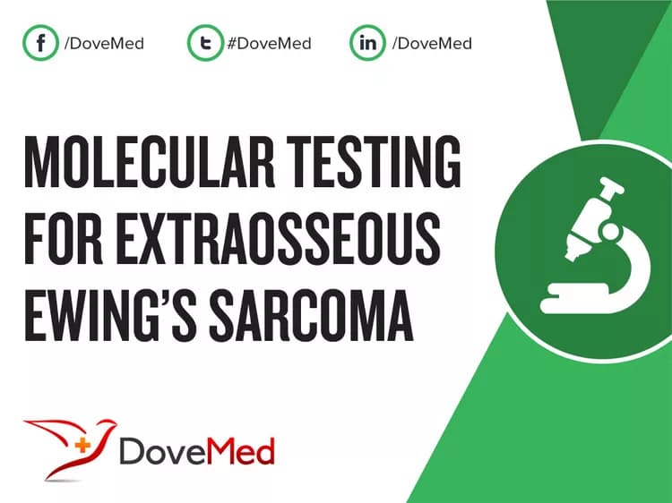 Molecular Testing for Extraosseous Ewing’s Sarcoma