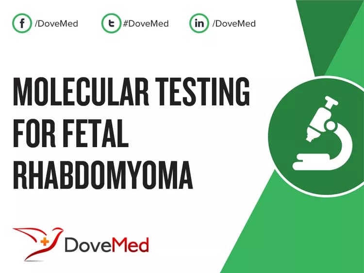 Molecular Testing for Fetal Rhabdomyoma
