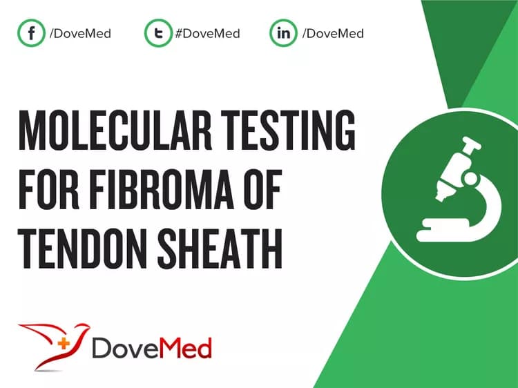Molecular Testing for Fibroma of Tendon Sheath