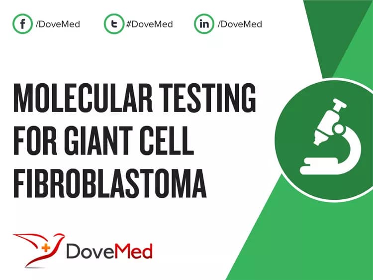 Molecular Testing for Giant Cell Fibroblastoma