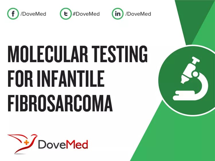 Molecular Testing for Infantile Fibrosarcoma
