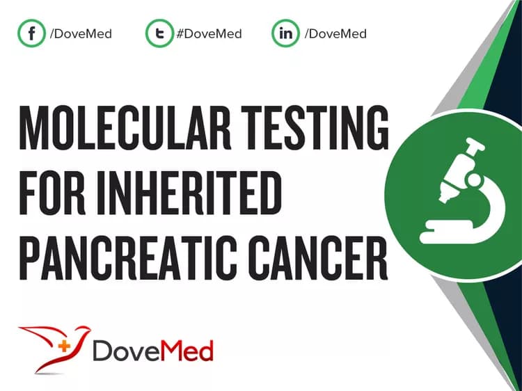 Molecular Testing for Inherited Pancreatic Cancer