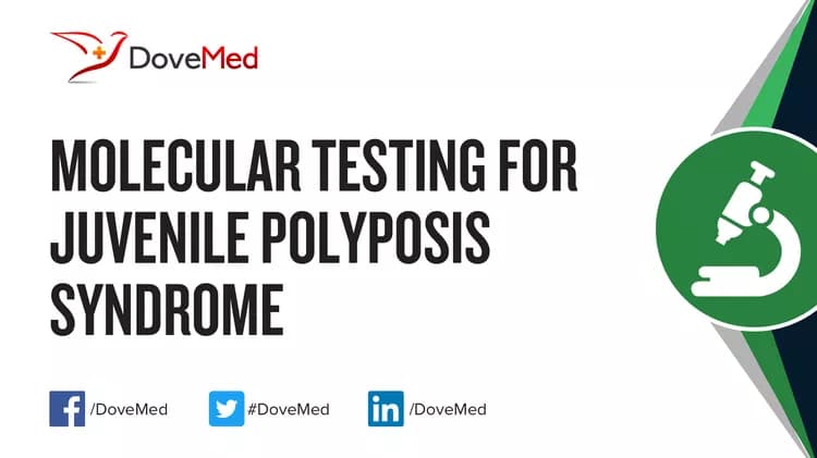 Molecular Testing for Juvenile Polyposis Syndrome