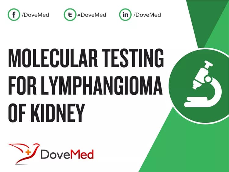 Molecular Testing for Lymphangioma of Kidney