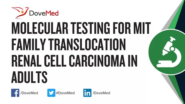 Molecular Testing for MiT Family Translocation Renal Cell Carcinoma in Children