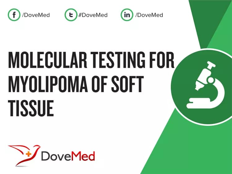 Molecular Testing for Myolipoma of Soft Tissue