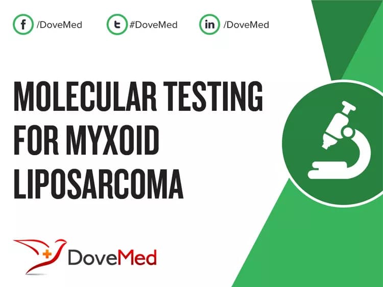 Molecular Testing for Myxoid Liposarcoma