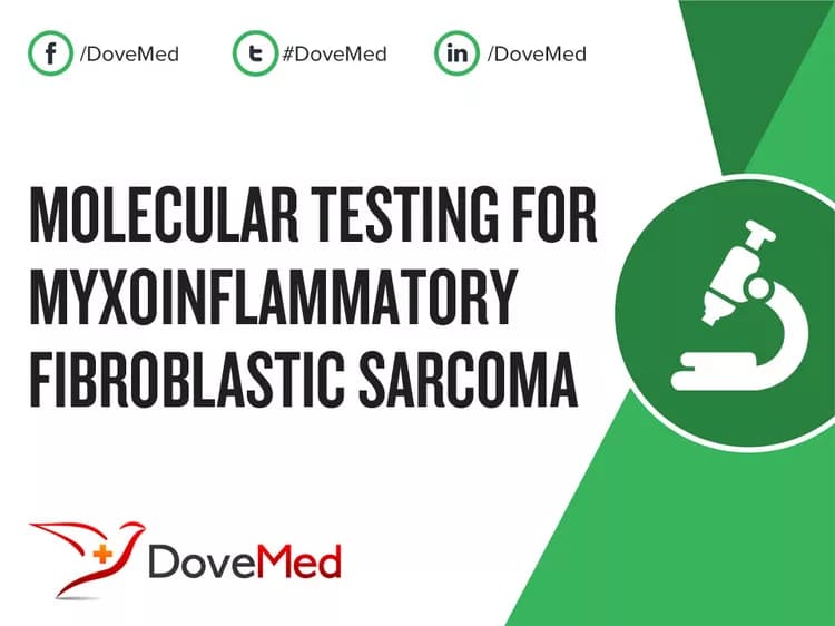 Molecular Testing for Myxoinflammatory Fibroblastic Sarcoma