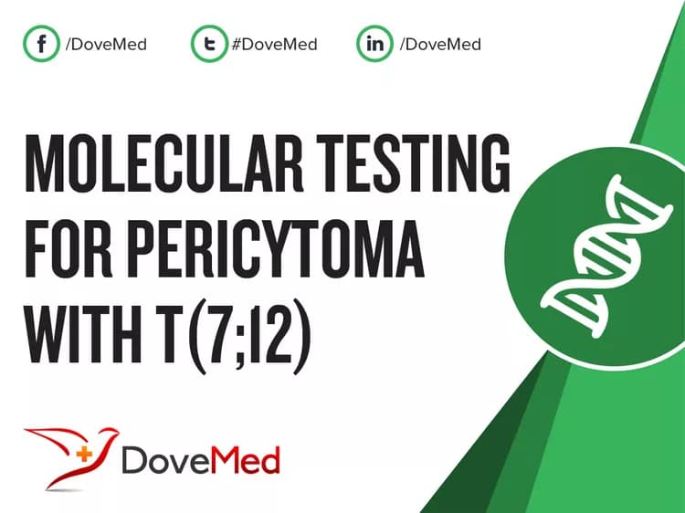 Molecular Testing for Pericytoma with t(7;12)