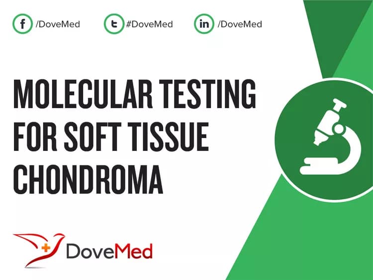 Molecular Testing for Soft Tissue Chondroma