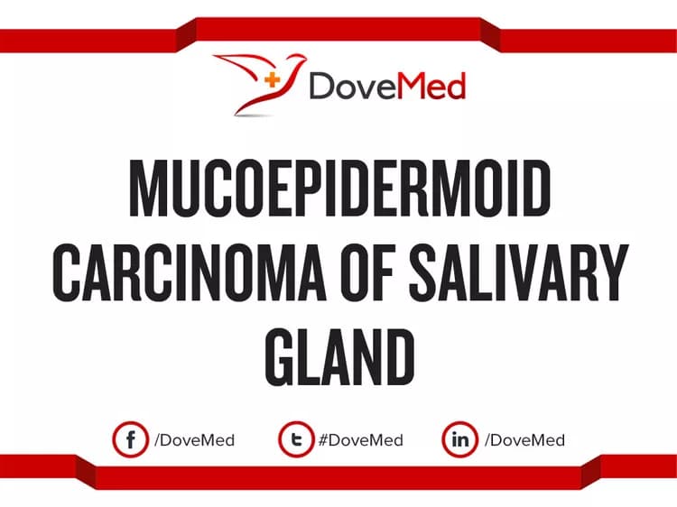 Mucoepidermoid Carcinoma of Salivary Gland