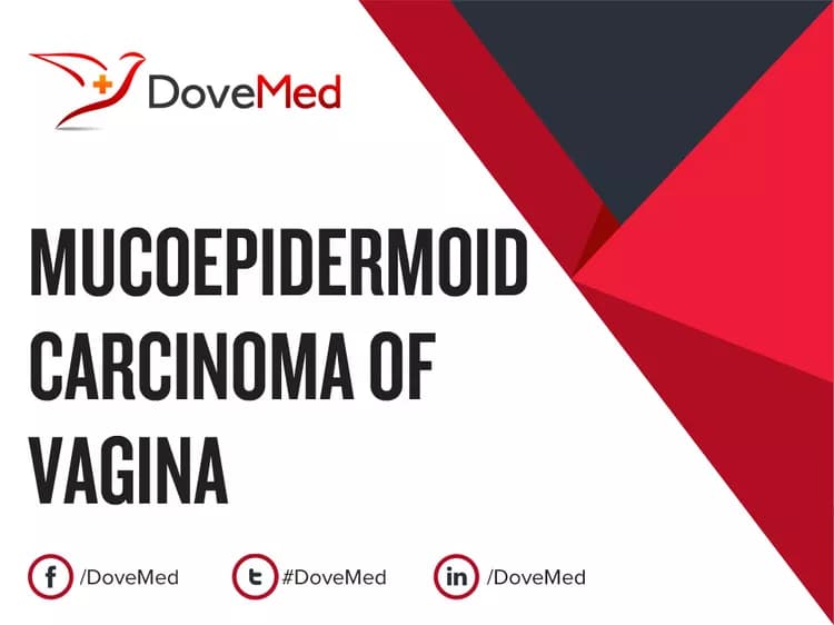 Are you satisfied with the quality of care to manage Mucoepidermoid Carcinoma of Vagina in your community?