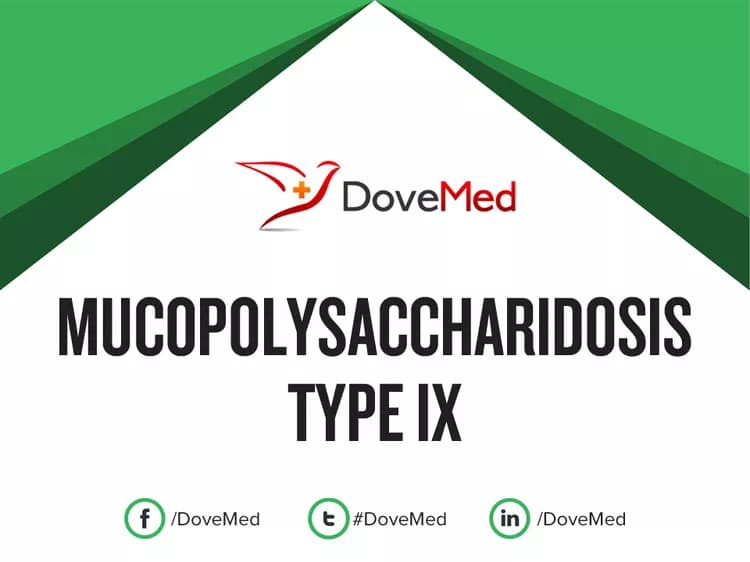 Mucopolysaccharidosis Type IX