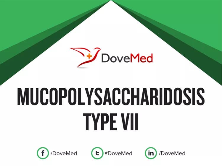 Mucopolysaccharidosis Type VII