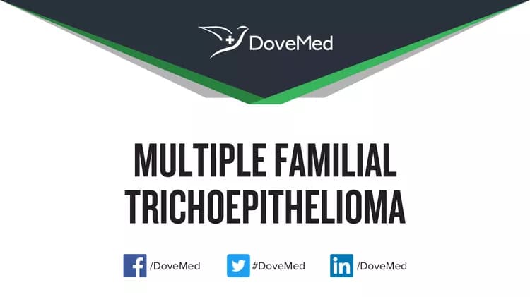 Multiple Familial Trichoepithelioma