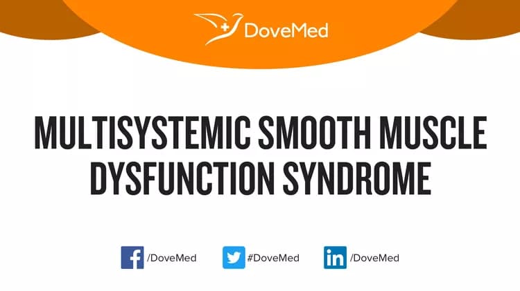 Multisystemic Smooth Muscle Dysfunction Syndrome