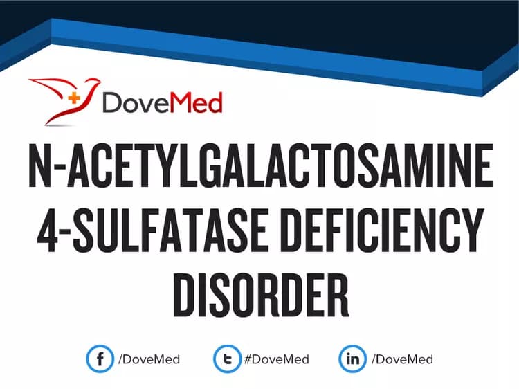 N-Acetylgalactosamine 4-Sulfatase Deficiency Disorder