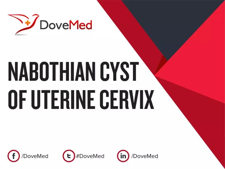Nabothian Cyst of Uterine Cervix
