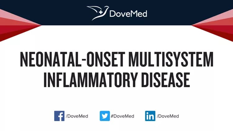Neonatal-Onset Multisystem Inflammatory Disease