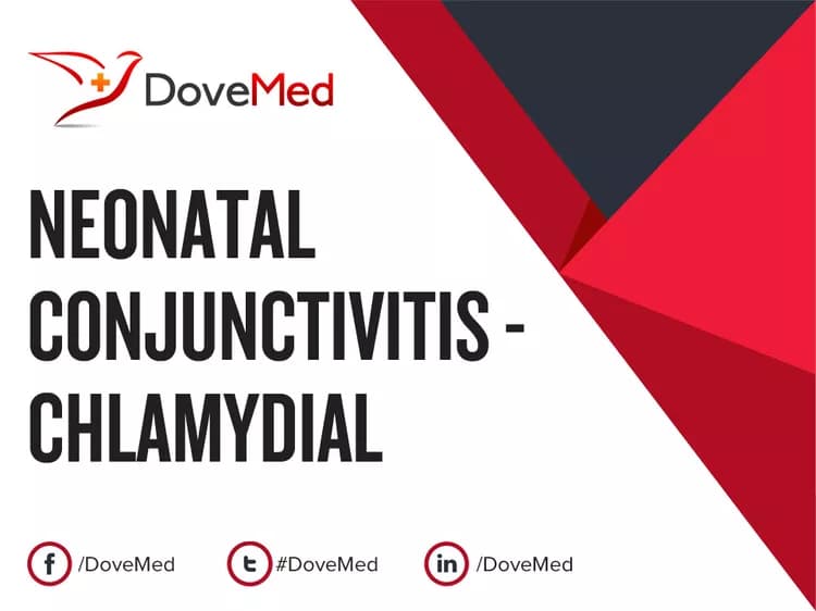 Neonatal Conjunctivitis - Chlamydial