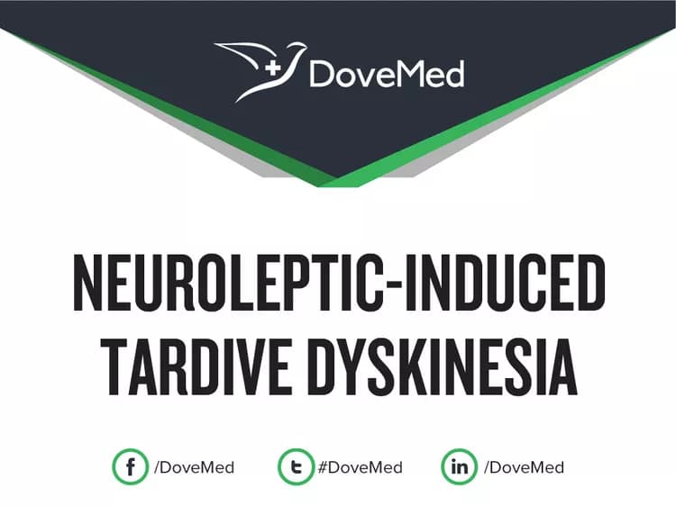 Neuroleptic-Induced Tardive Dyskinesia