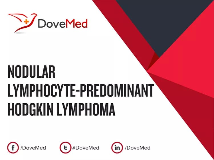 Nodular Lymphocyte-Predominant Hodgkin Lymphoma