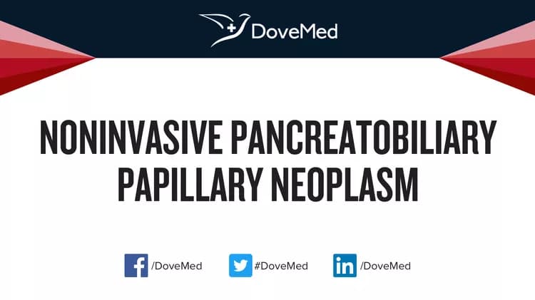 Are you satisfied with the quality of care to manage Noninvasive Pancreatobiliary Papillary Neoplasm in your community?