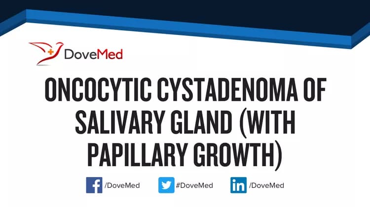 Are you satisfied with the quality of care to manage Oncocytic Cystadenoma of Salivary Gland in your community?
