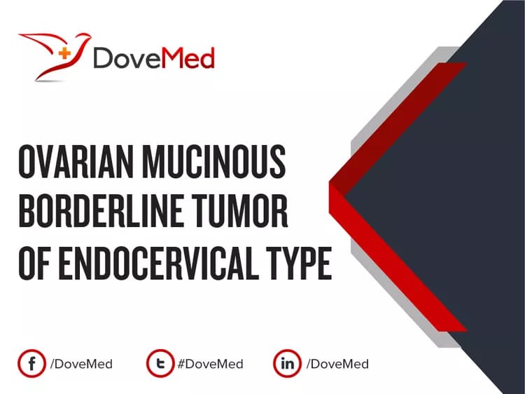 Ovarian Mucinous Borderline Tumor of Endocervical Type