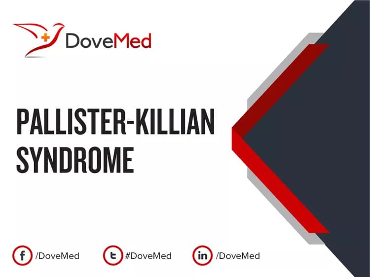 Pallister-Killian Syndrome (PKS)
