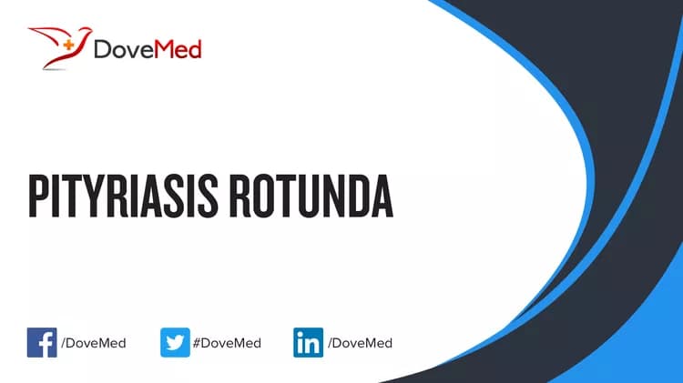 Are you satisfied with the quality of care to manage Pityriasis Rotunda in your community?