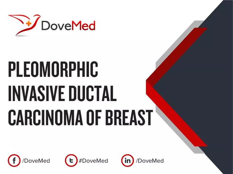 Pleomorphic Invasive Ductal Carcinoma of Breast